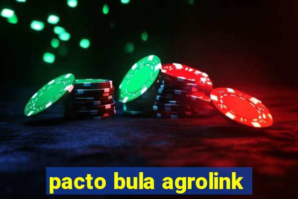 pacto bula agrolink